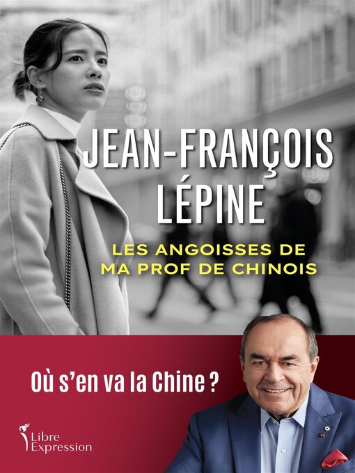 Title details for Les angoisses de ma prof de chinois by Jean-François Lépine - Available